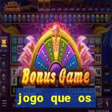 jogo que os famosos jogam para ganhar dinheiro